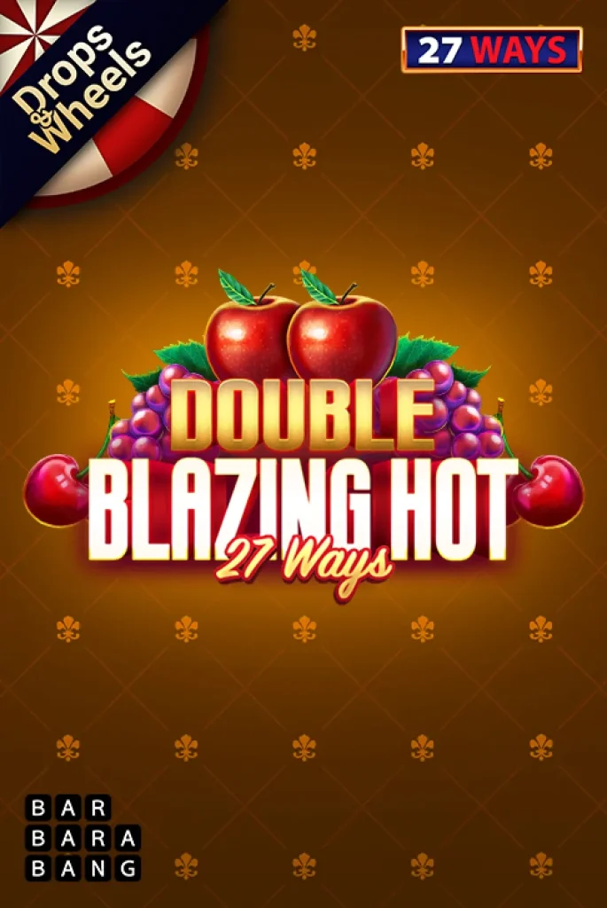 Double Blazing Hot 27 Ways